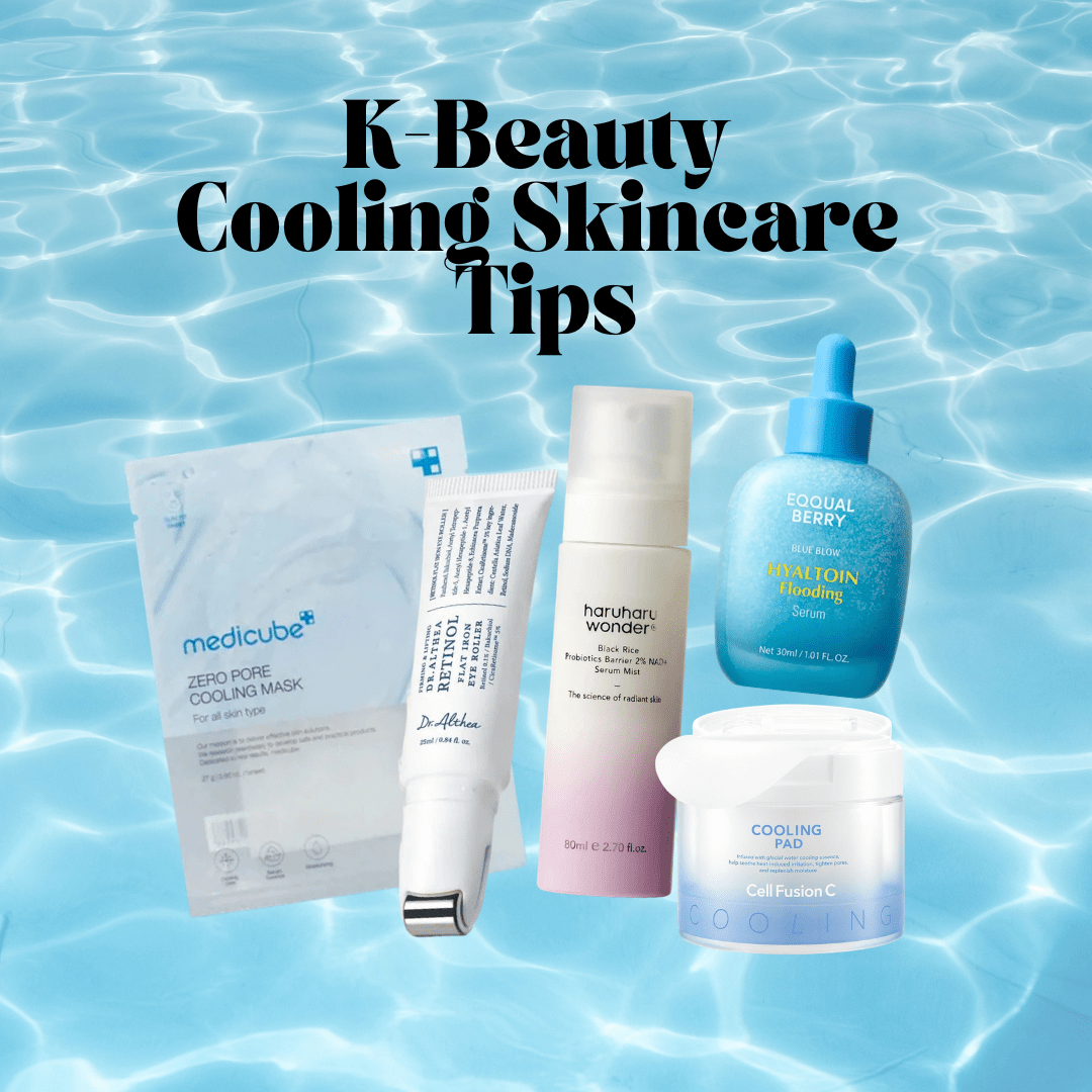 Keep Your Skin Cool This Summer with K-Beauty Cooling Skincare Products - Kiokii and...